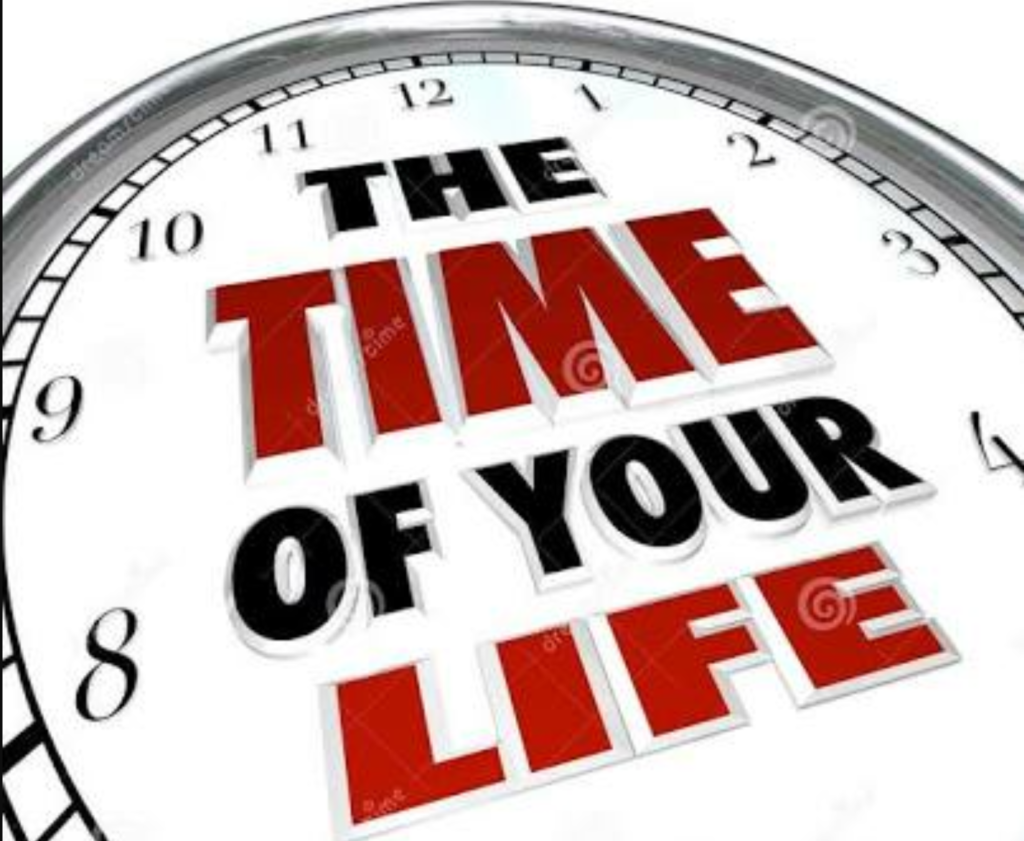 The Time of your life